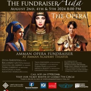 Jordan Witnesses the Largest Opera Fundraiser for Gaza in its Capital Amman: Opera Aida by Amman Opera Festival for the First Time in the Kingdom Untitled