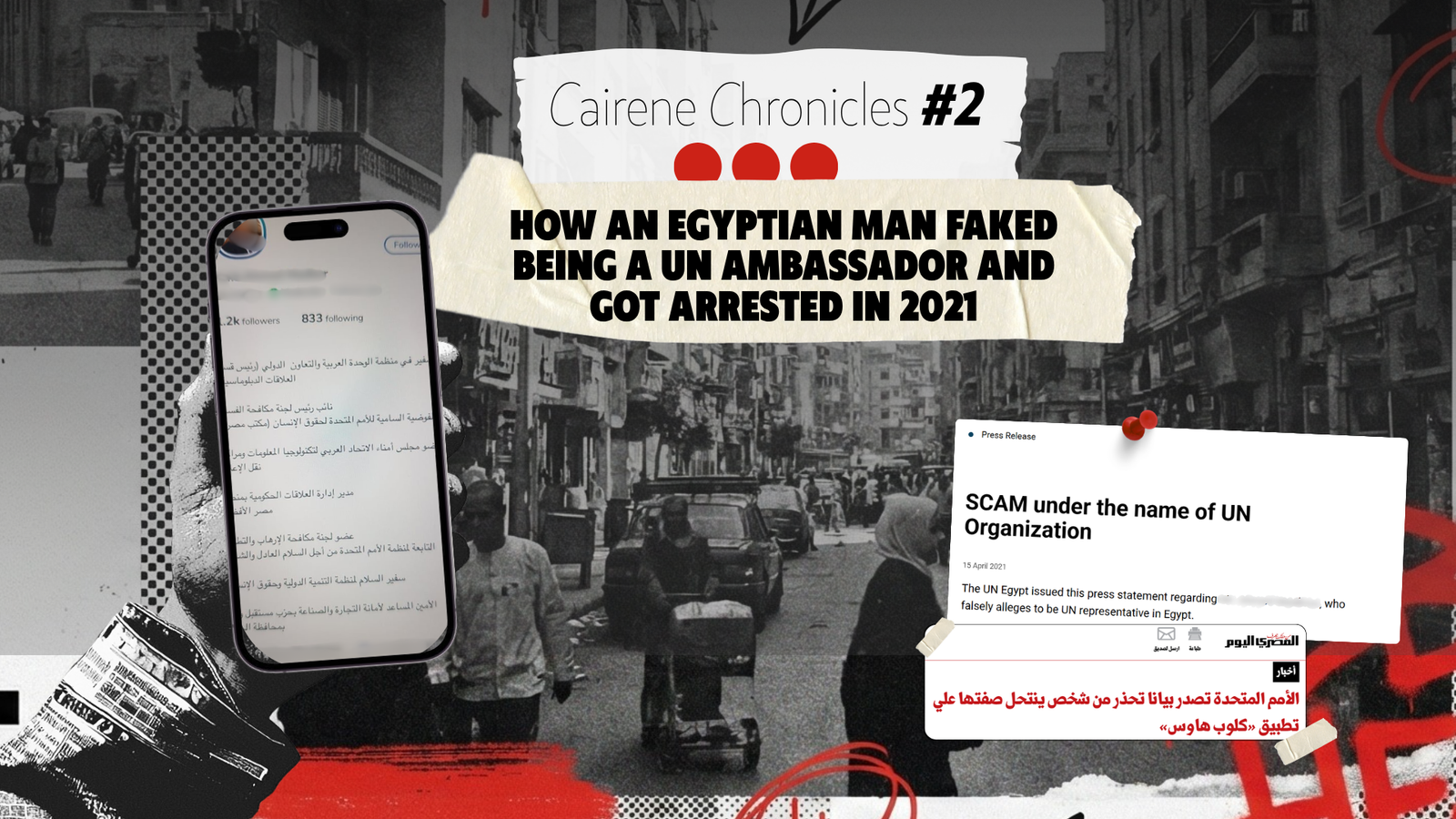 Cairene Chronicles #2: How an Egyptian man faked being a UN Ambassador and got arrested in 2021 How an Egyptian man faked being a UN Ambassador and got arrested in 2021